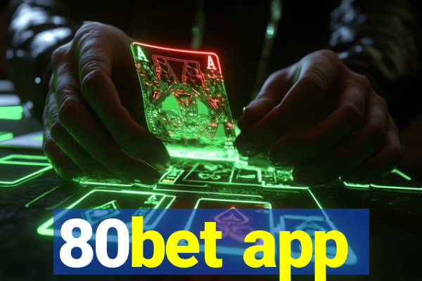 80bet app